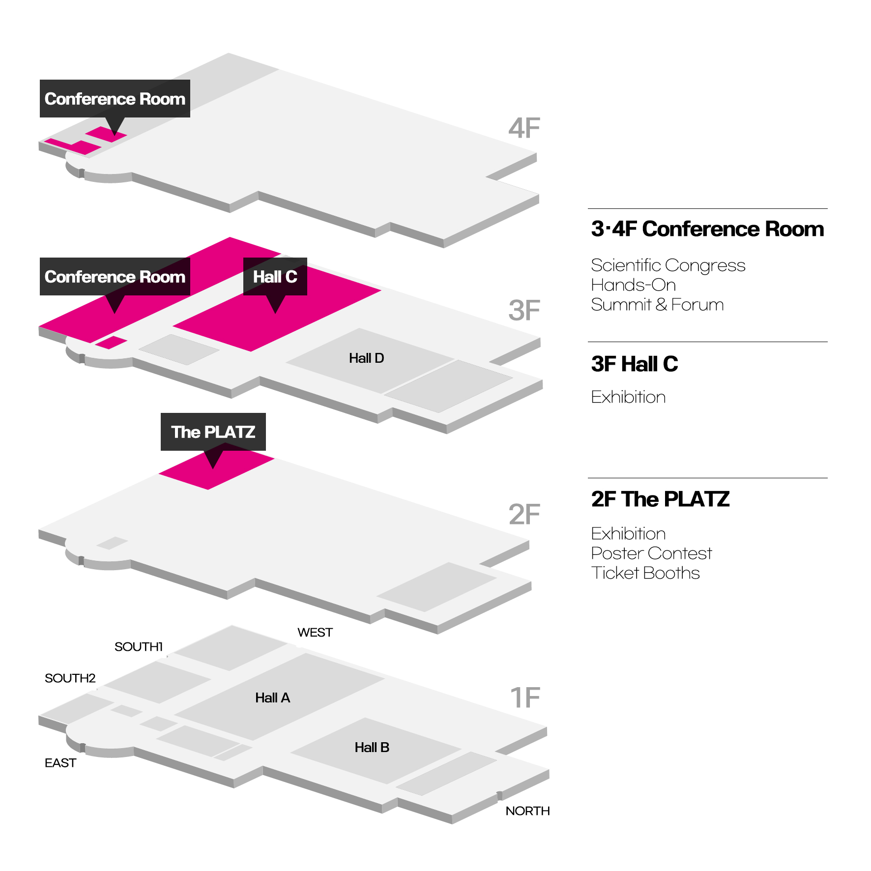 3층4층 Conference Room 학술강연, 핸즈온, 정책포럼 등 , 3F Hall C 치과기자재전시회 , 2F The PLATZ 치가기자재전시회